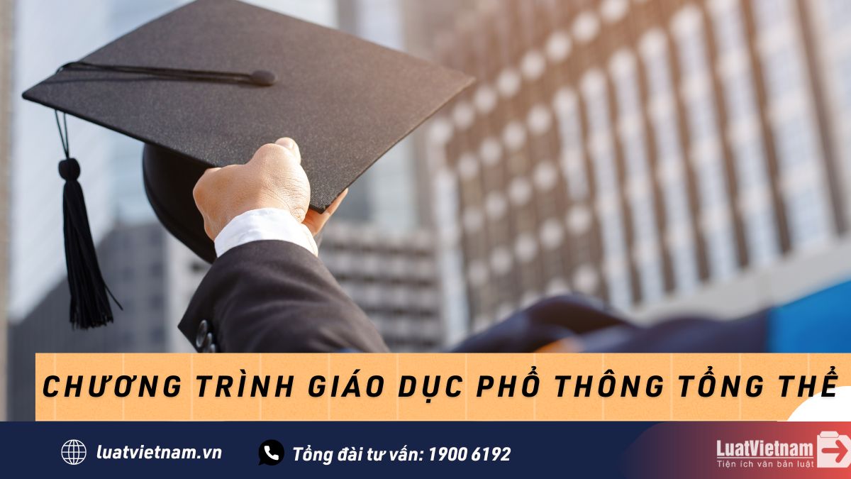 Chương trình giáo dục phổ thông tổng thể là gì