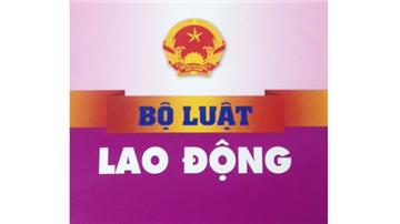 Văn bản hợp nhất Bộ luật Lao động 2012 đã được cập nhật
