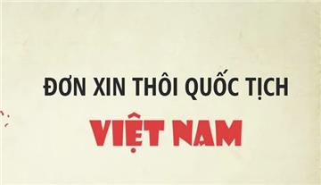 Mẫu đơn xin thôi quốc tịch Việt Nam mới nhất
