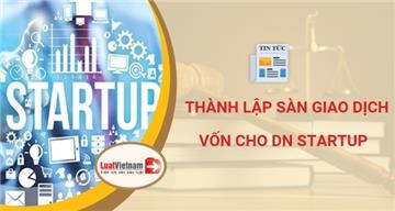 Thủ tướng yêu cầu lập sàn giao dịch vốn cho doanh nghiệp Startup