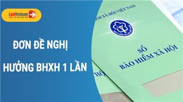 Mẫu đơn đề nghị hưởng BHXH một lần - Mẫu số 14-HSB