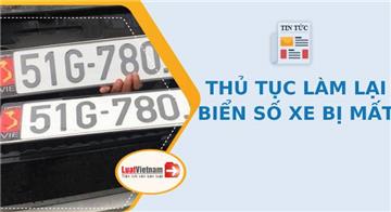 Thủ tục làm lại biển số xe bị mất mới nhất theo Thông tư 58