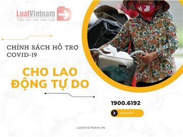 Giải đáp chính sách hỗ trợ Covid-19 cho lao động tự do
