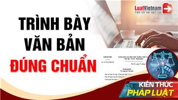 Video: Cách trình bày văn bản đúng chuẩn
