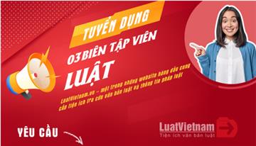 TUYỂN DỤNG 3 BIÊN TẬP VIÊN LUẬT