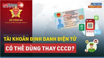 Video: Không cần mang theo CCCD khi có tài khoản định danh điện tử đúng không?