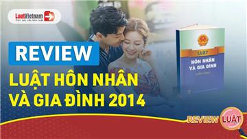 Video: Review Luật Hôn nhân và Gia đình 2014