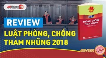 Video: Review Luật Phòng chống tham nhũng 2018