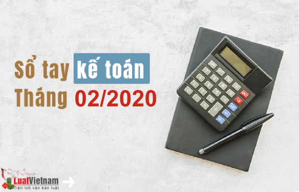 Sổ tay kế toán tháng 02/2020