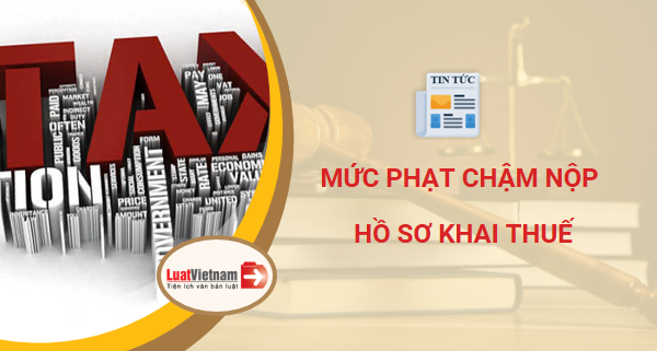 Quyết toán thuế thu nhập cá nhân sau 30/3/2020 bị phạt thế nào?