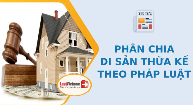 Thủ tục phân chia di sản thừa kế theo pháp luật