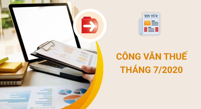 Cập nhật: Danh sách 48 công văn thuế tháng 7/2020 Cập nhật: Danh sách 48 công văn thuế tháng 7/2020