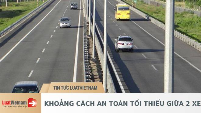 Khoảng cách an toàn tối thiểu giữa 2 xe khi tham gia giao thông