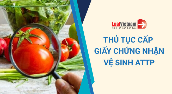 Thủ tục cấp Giấy chứng nhận vệ sinh an toàn thực phẩm
