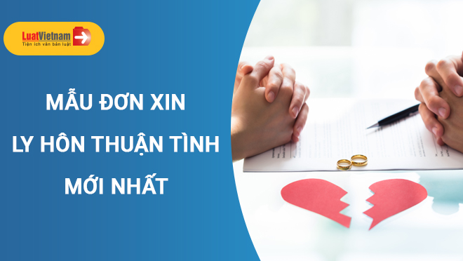 Mẫu Đơn ly hôn thuận tình 2021 don ly hon thuan tinh