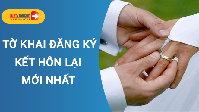 Mau to khai dang ky ket hon lai moi nhat