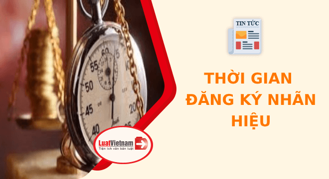 Thoi gian dang ky nhan hieu