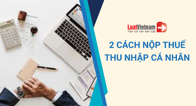 cách nộp thuế thu nhập cá nhân