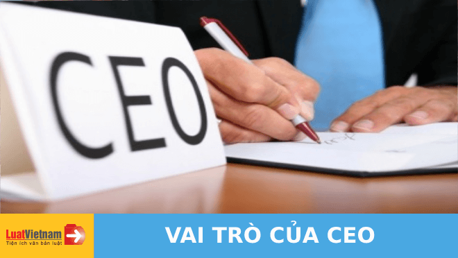 CEO là gì? Vai trò của CEO ceo la gi vai tro cua ceo