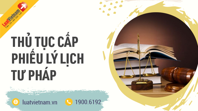 thủ tục làm lý lịch tư pháp thu tuc lam ly lich tu phap