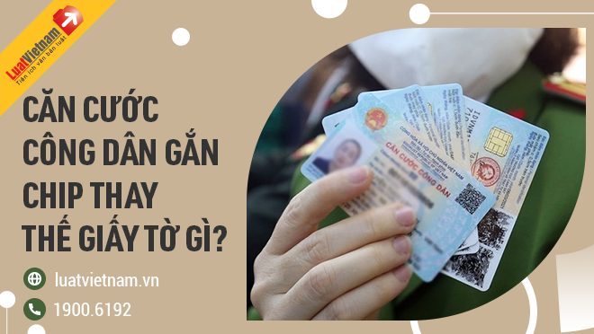 căn cuoc cong dan gan chip thay the giay to gi