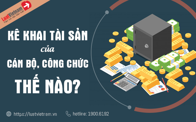 Hướng dẫn cán bộ, công chức kê khai tài sản, thu nhập