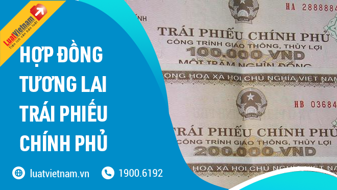 hop dong tuong lai trai phieu chinh phu