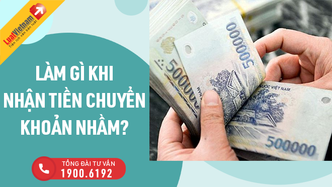 Nhận tiền chuyển khoản nhầm, phải làm gì để không dính bẫy lừa đảo? nhan tien chuyen khoan nham