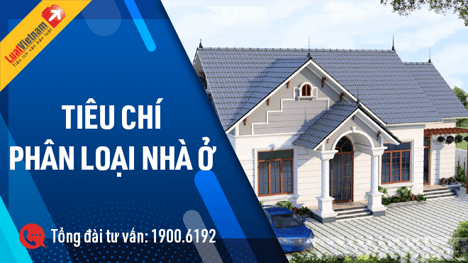 6 loại nhà ở và tiêu chí phân loại nhà cấp 1, 2, 3, 4