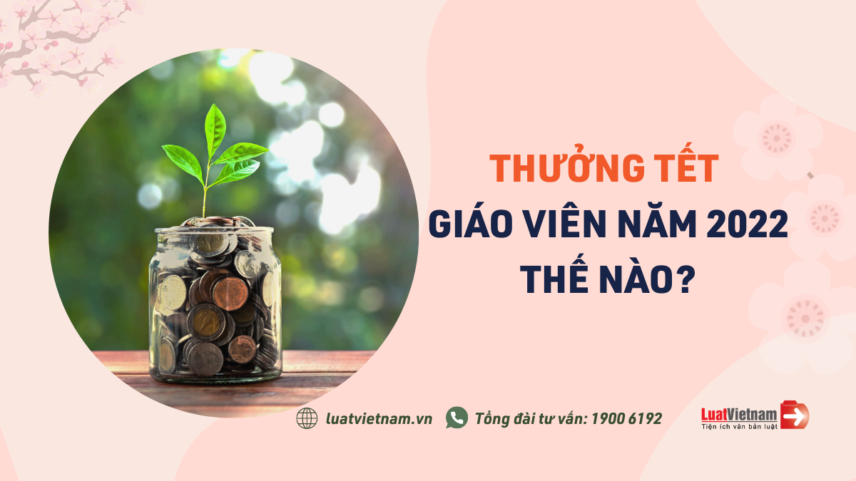 Thưởng Tết giáo viên 2022 thuong tet giao vien 2022
