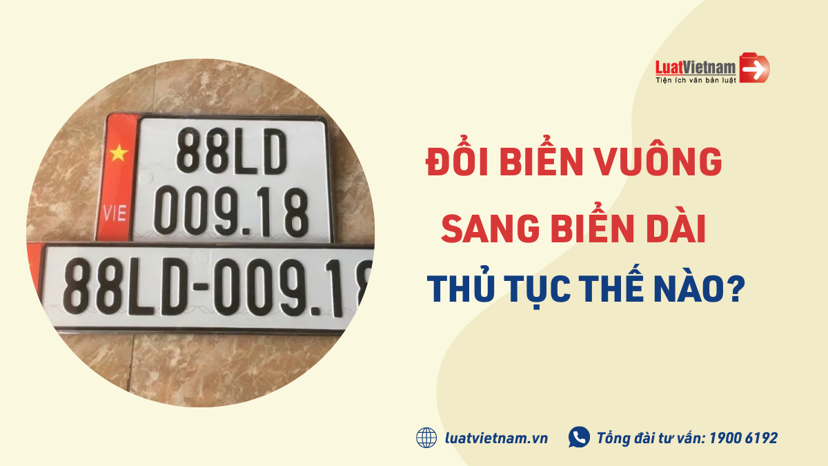 đổi biển vuông sang biển dài doi bien vuong sang bien dai