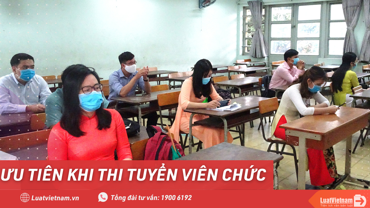 Ưu tiên khi thi tuyển viên chức uu tien khi thi tuyen vien chuc