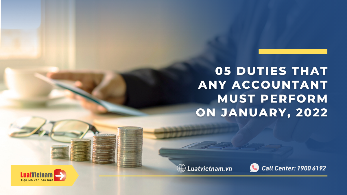 Infographic: 05 duties that any accountant must perform on January, 2022