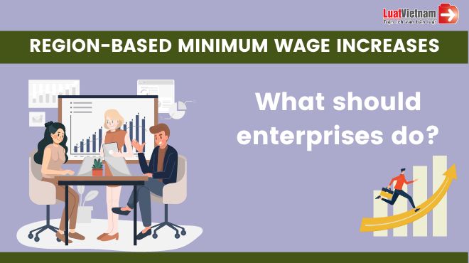 What should enterprise do when the region-based minimum wage increases?