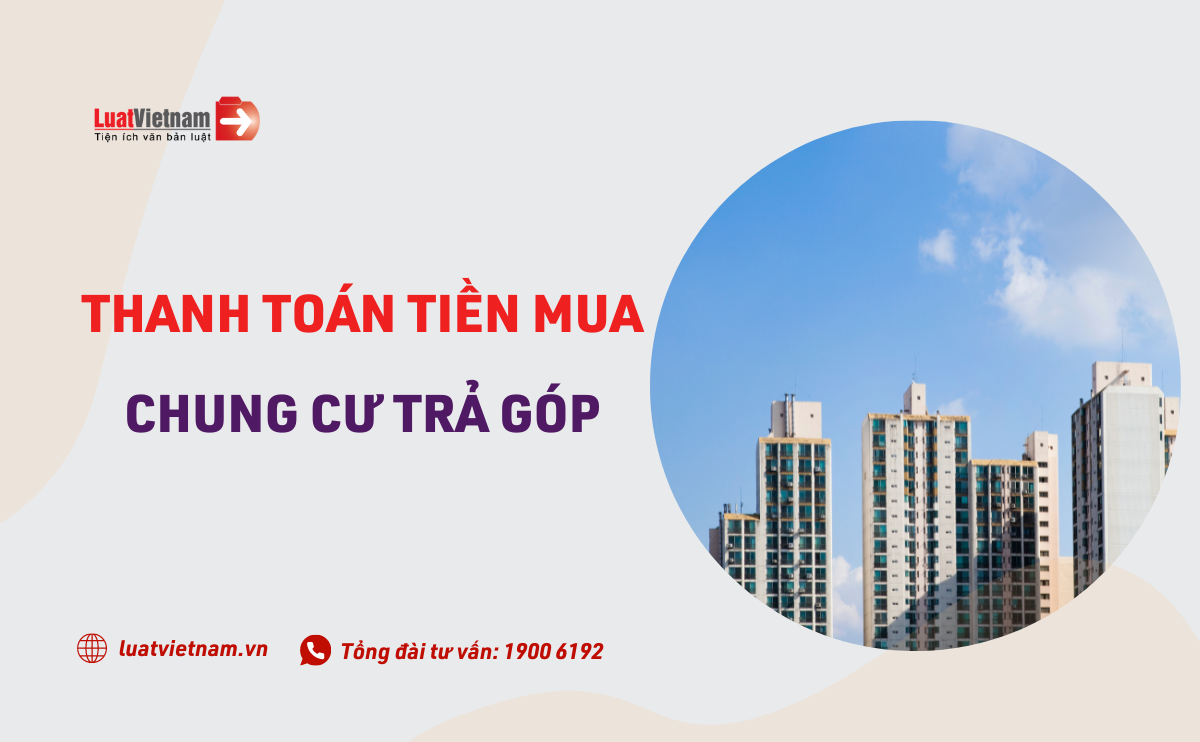 đợt thanh toán tiền khi mua chung cư trả góp dot thanh toan tien khi mua chung cu tra gop