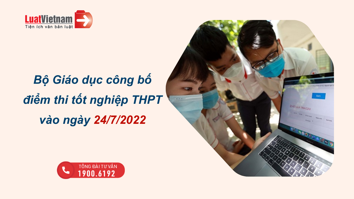 Bao giờ có điểm thi tốt nghiệp THPT 2022? bao gio co diem thi tot nghiep