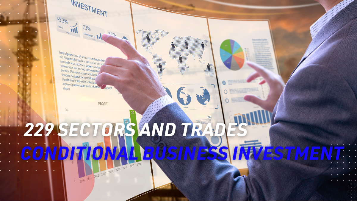 229 sectors and trades subject to conditional business investment