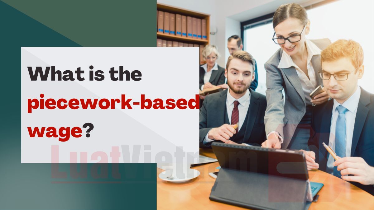 What is the piecework-based wage? How to calculate?