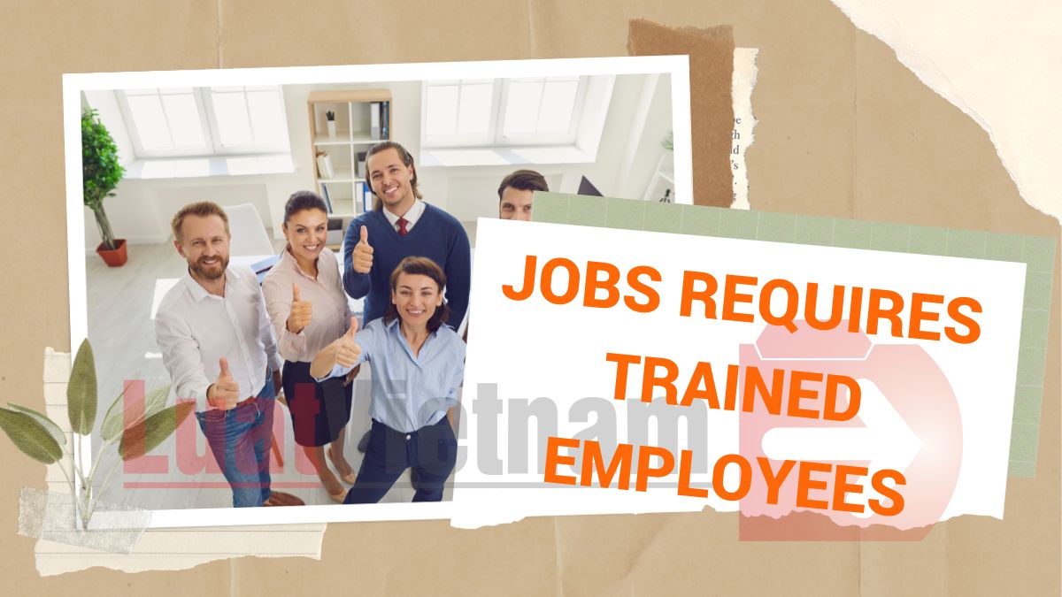 What are jobs which require trained employees? Are trained employee’s wages higher than at least 7%?