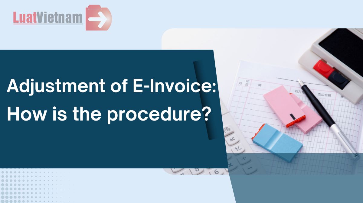 The adjustment of an e-invoice: When is an e-invoice adjusted? How is the procedure?
