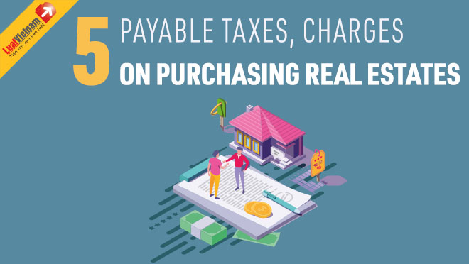 Infographic: 5 payable taxes and charges on purchasing real estates