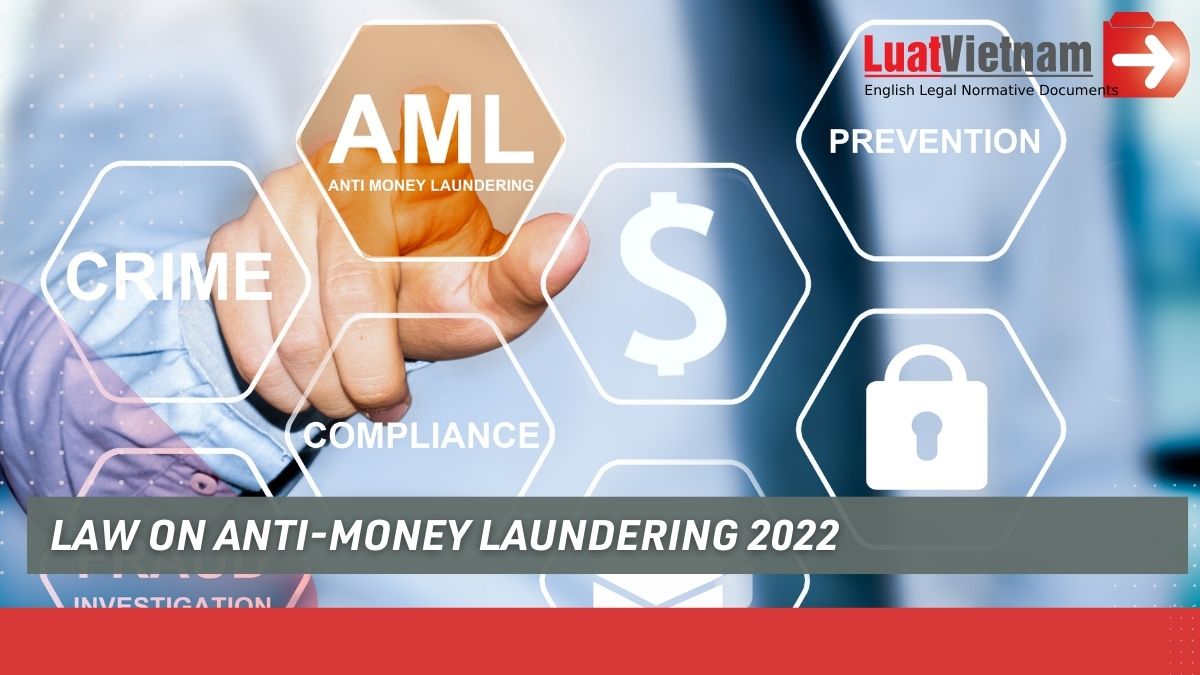 Law on Anti-Money Laundering 2022:  7 remarkable new points