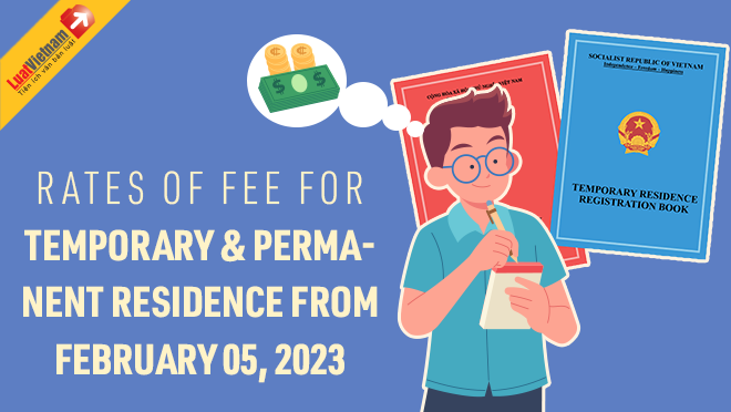 Infographic: Rates of fee for permanent and temporary residence registration from February 05, 2023