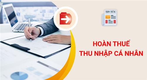 Khi nào được hoàn thuế thu nhập cá nhân? Khi nào được hoàn thuế thu nhập cá nhân?