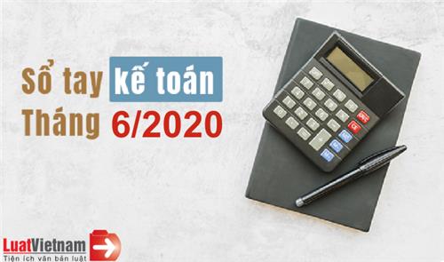 Sổ tay kế toán tháng 6/2020 Sổ tay kế toán tháng 6/2020