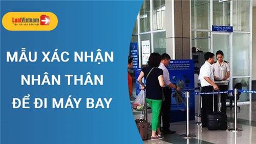 Mẫu Giấy xác nhận nhân thân để đi máy bay mới nhất hiện nay Mẫu Giấy xác nhận nhân thân để đi máy bay mới nhất hiện nay