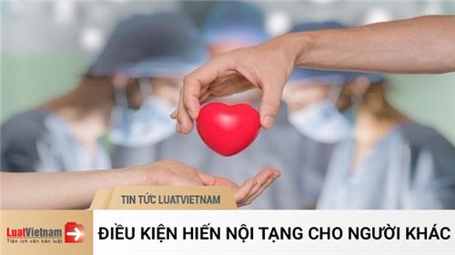 Điều kiện để được hiến nội tạng cho người khác