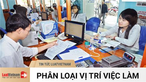 Từ 20/7/2020, vị trí việc làm được phân loại theo tiêu chí mới?