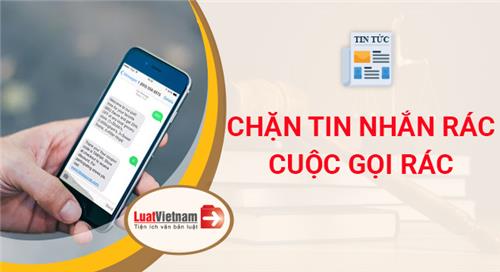 Nghị định 91: Sắp hết thời tin nhắn, cuộc gọi rác “hoành hành”