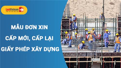 Mẫu Đơn đề nghị cấp mới, cấp lại giấy phép xây dựng đúng chuẩn